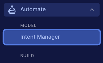 The Automate menu with the Intent Manager menu option highlighted