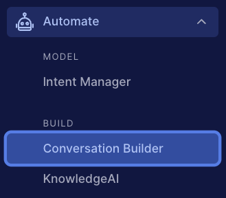 The Automate menu with the Conversation Builder menu option highlighted
